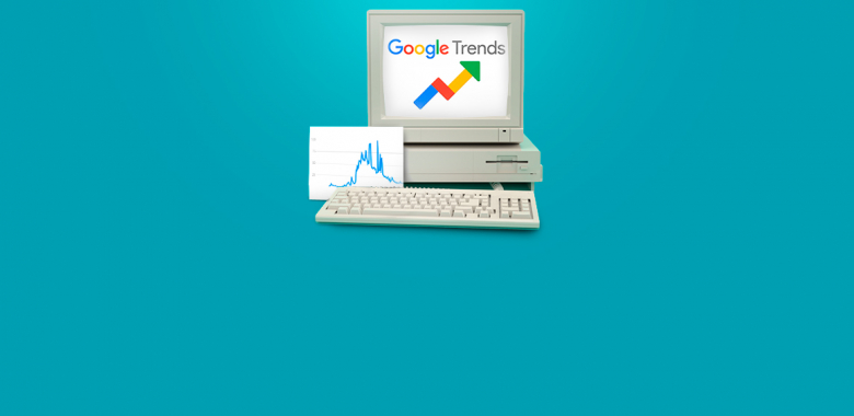 Как пользоваться Google Trends. Полное руководство для новичков